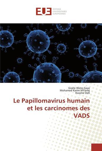 Couverture du livre « Le papillomavirus humain et les carcinomes des vads » de Woto-Gaye Gisele aux éditions Editions Universitaires Europeennes