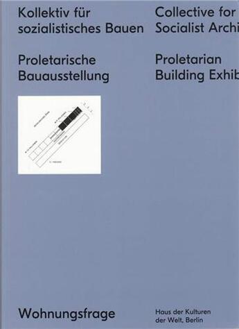 Couverture du livre « Collective for a socialiste architecture proletarian building exhibition » de  aux éditions Spector Books