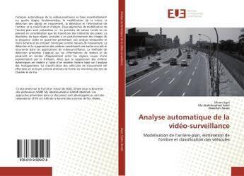 Couverture du livre « Analyse automatique de la video-surveillance - modelisation de l'arriere-plan, elimination de l'ombr » de  aux éditions Editions Universitaires Europeennes