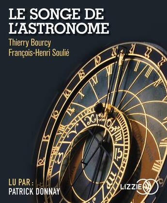 Couverture du livre « Le songe de l'astronome » de Thierry Bourcy aux éditions Lizzie