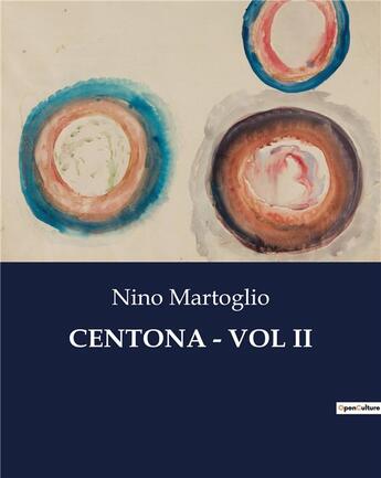 Couverture du livre « CENTONA - VOL II » de Martoglio Nino aux éditions Culturea