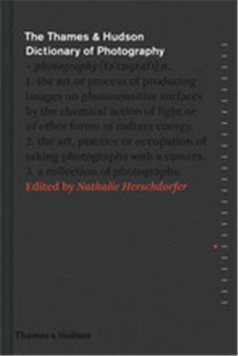 Couverture du livre « The thames & hudson dictionary of photography (hardback) » de Herschdorfer Nathali aux éditions Thames & Hudson