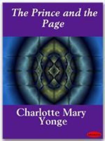 Couverture du livre « The Prince and the Page » de Charlotte Mary Yonge aux éditions Ebookslib