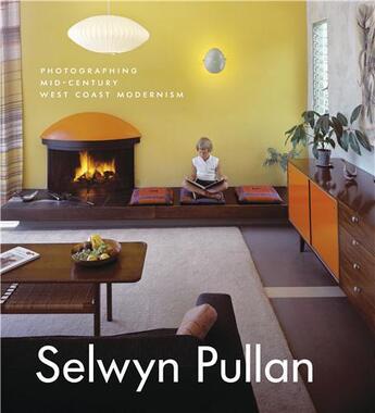 Couverture du livre « Selwyn pullan photographing mid century west coast modernism » de Weder Adele aux éditions Douglas & Macintyre