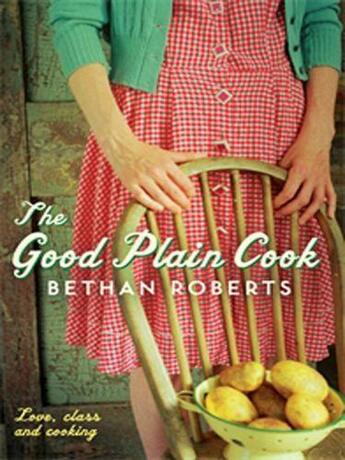 Couverture du livre « The Good Plain Cook » de Bethan Roberts aux éditions Profil Digital