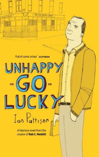 Couverture du livre « Unhappy-Go-Lucky » de Pattison Ian aux éditions Profile Digital