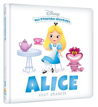 Couverture du livre « Mes premières histoires : Alice veut grandir » de Disney aux éditions Disney Hachette