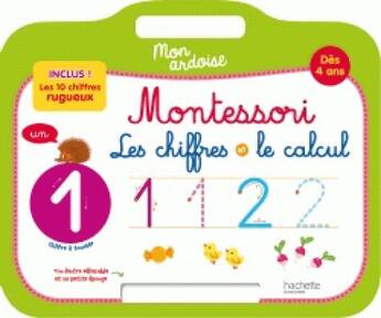 Couverture du livre « Mon ardoise montessori les chiffres et le calcul des 4 ans » de  aux éditions Hachette Education