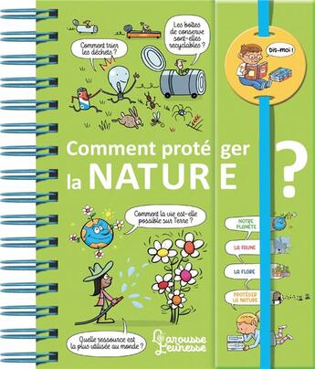 Couverture du livre « Dis-moi ! comment protéger la nature ? » de Sophie De Mullenheim et Patrick Chenot aux éditions Larousse