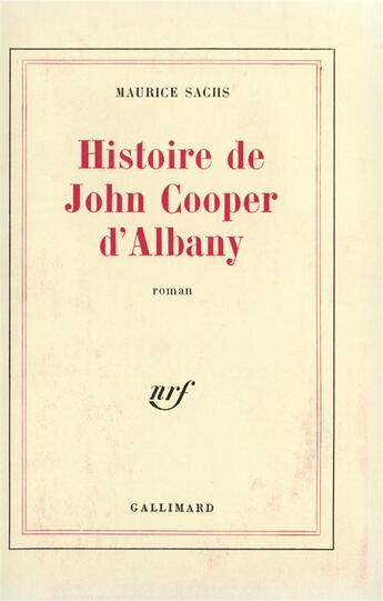 Couverture du livre « Histoire de john cooper d'albany » de Maurice Sachs aux éditions Gallimard