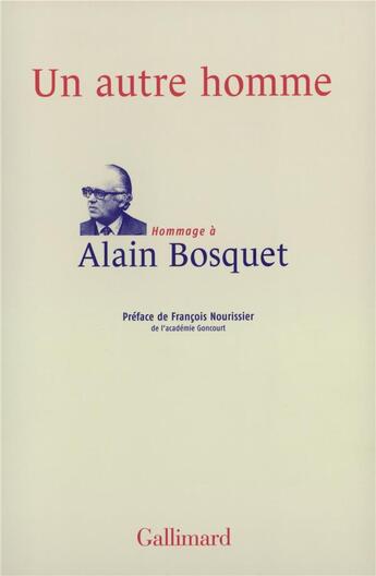 Couverture du livre « Un autre homme : Hommage à Alain Bosquet » de Collectifs aux éditions Gallimard