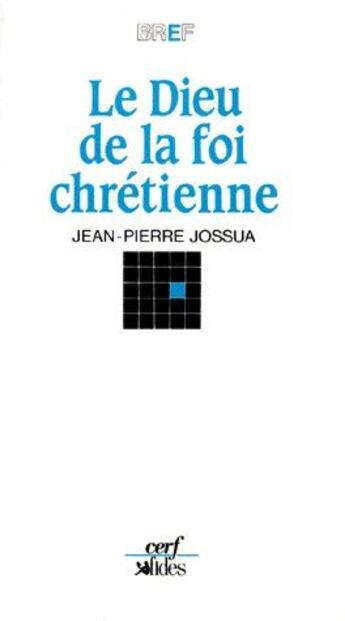 Couverture du livre « Le Dieu de la foi chrétienne » de Jossua Jp aux éditions Cerf