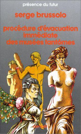 Couverture du livre « Procedure d'evacuation immediate des musees fantomes » de Serge Brussolo aux éditions Denoel