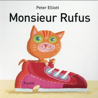 Couverture du livre « Monsieur Rufus » de Peter Elliott aux éditions Ecole Des Loisirs