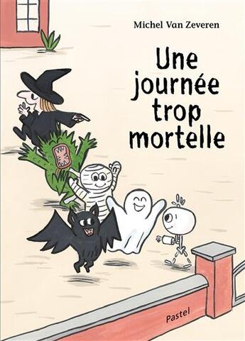 Couverture du livre « Une journée trop mortelle » de Michel Van Zeveren aux éditions Ecole Des Loisirs