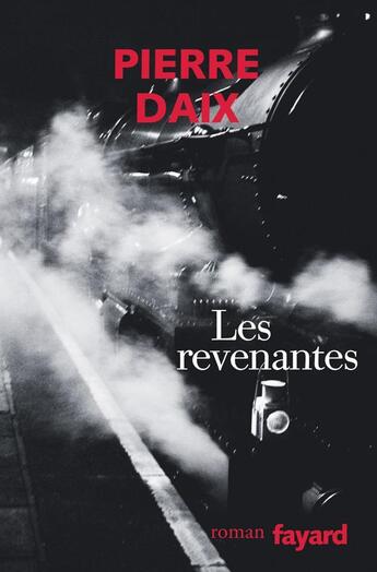 Couverture du livre « Les revenantes » de Daix-P aux éditions Fayard