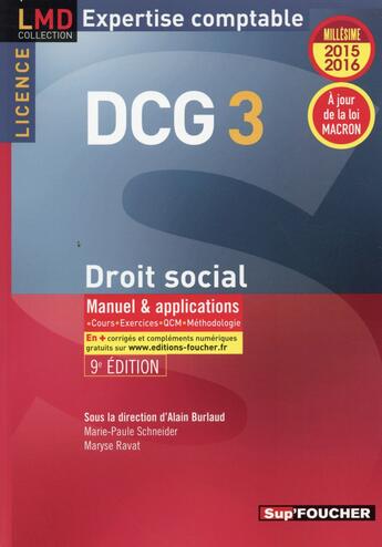 Couverture du livre « DCG 3 ; droit social ; manuel et applications (édition 2015/2016) » de Marie-Paule Schneider et Maryse Ravat et Alain Burlaud aux éditions Foucher