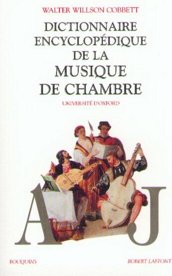 Couverture du livre « Dictionnaire encyclopedique de la musique de chambre - tome 1 - vol01 » de Cobbett W W. aux éditions Bouquins