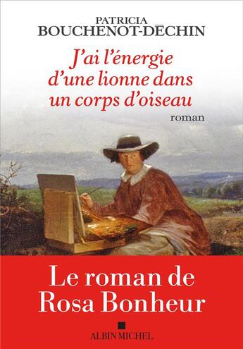 Couverture du livre « J'ai l'énergie d'une lionne dans un corps d'oiseau » de Patricia Bouchenot-Dechin aux éditions Albin Michel