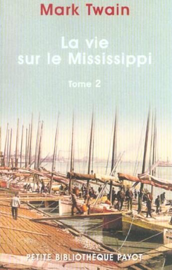 Couverture du livre « La vie sur le mississippi ii » de Mark Twain aux éditions Rivages