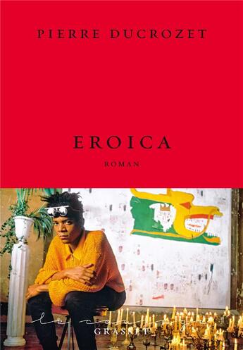 Couverture du livre « Eroïca » de Pierre Ducrozet aux éditions Grasset