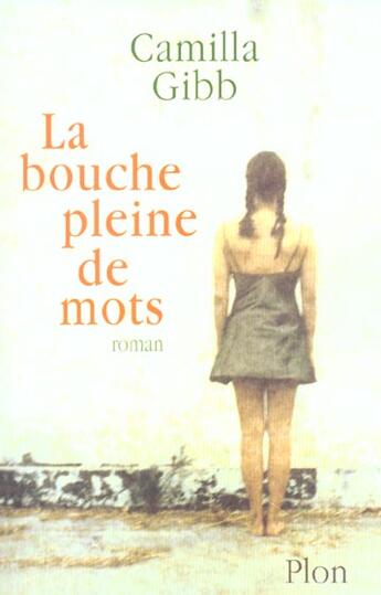 Couverture du livre « La Bouche Pleine De Mots » de Camilla Gibb aux éditions Plon