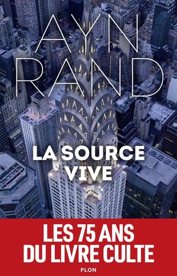 Couverture du livre « La source vive » de Ayn Rand aux éditions Plon