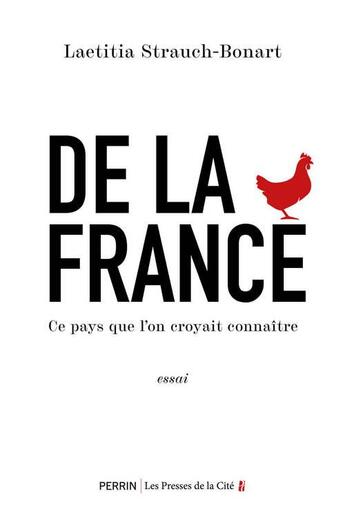 Couverture du livre « De la France » de Laetitia Strauch-Bonart aux éditions Perrin