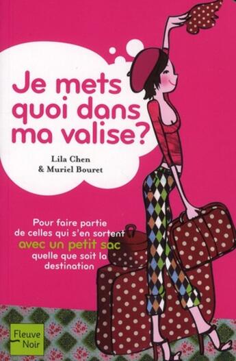Couverture du livre « Je mets quoi dans ma valise ? » de Chen/Bouret aux éditions Fleuve Editions