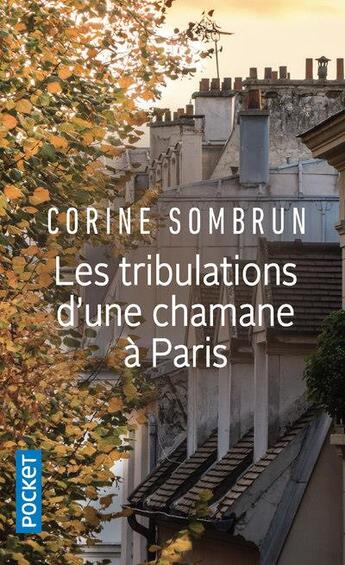 Couverture du livre « Les tribulations d'une Chamane à Paris » de Corine Sombrun aux éditions Pocket