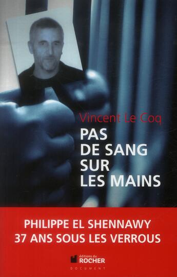 Couverture du livre « Pas de sang sur les mains » de Vincent Le Coq aux éditions Rocher