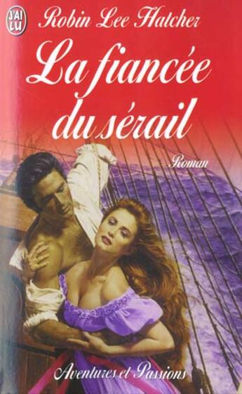 Couverture du livre « Fiancee du serail (la) » de Robin Lee Hatcher aux éditions J'ai Lu