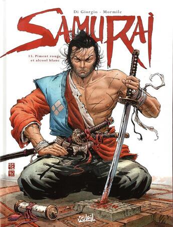 Couverture du livre « Samurai Tome 13 : piment rouge et alcool blanc » de Cristina Mormile et Jean-Francois Di Giorgio aux éditions Soleil