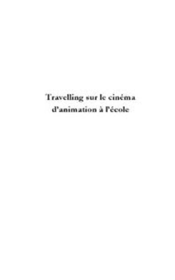 Couverture du livre « Travelling sur le cinema d'animation a l'ecole » de Marie/Lucas aux éditions Editions Le Manuscrit