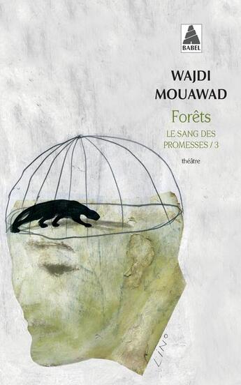 Couverture du livre « Le sang des promesses Tome 3 ; forêts » de Wajdi Mouawad aux éditions Actes Sud