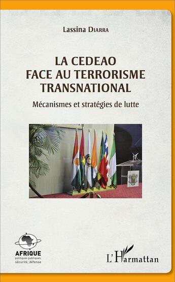 Couverture du livre « La CEDEAO face au terrorisme transnational : Mécanismes et stratégies de lutte » de Lassina Diarra aux éditions L'harmattan