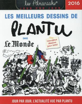 Couverture du livre « Les meilleurs dessins de Plantu dans Le Monde (édition 2016) » de Plantu aux éditions Editions 365