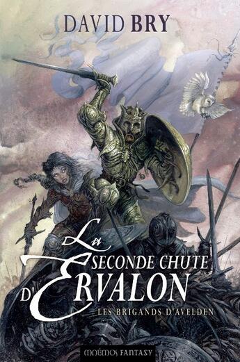 Couverture du livre « La seconde chute d'Ervalon t.1 ; les brigands d'Avelden » de David Bry aux éditions Mnemos