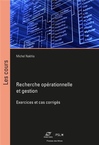 Couverture du livre « La pratique de la recherche opérationnelle en gestion : exercices et cas corrigés en production » de Michel Nakhla aux éditions Presses De L'ecole Des Mines