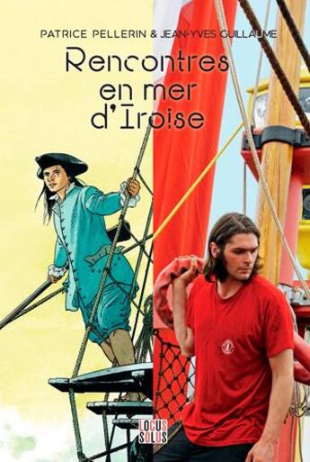 Couverture du livre « Rencontres en mer d'Iroise » de Jean-Yves Guillaume aux éditions Locus Solus