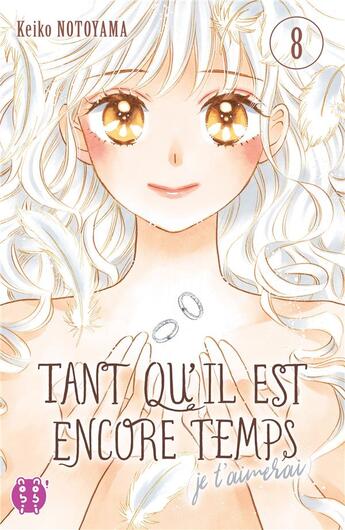 Couverture du livre « Tant qu'il est encore temps (je t'aimerai) Tome 8 » de Kei Notoyama aux éditions Nobi Nobi