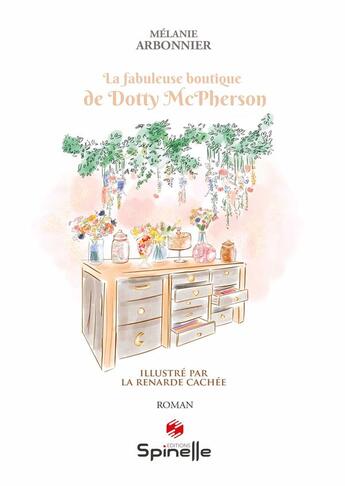 Couverture du livre « La fabuleuse boutique de Dotty McPherson » de Melanie Arbonnier aux éditions Spinelle