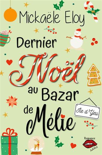 Couverture du livre « Dernier Noël au bazar de Mélie » de Mickaele Eloy aux éditions Jdh