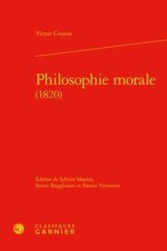 Couverture du livre « Philosophie morale (1820) » de Victor Cousin aux éditions Classiques Garnier