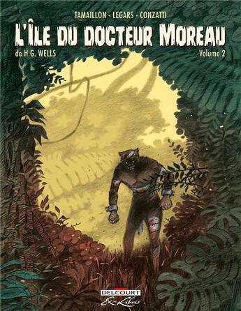 Couverture du livre « L'île du Docteur Moreau de H.G Wells t.2 » de Stephane Tamaillon et Joel Legars aux éditions Delcourt