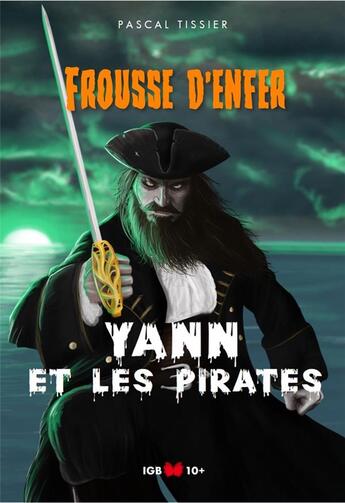 Couverture du livre « Yann et les pirates » de Pascal Tissier aux éditions Igb Editions