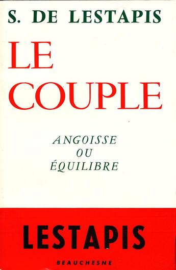 Couverture du livre « Le couple, angoisse ou équilibre? » de Stanislas De Lestapis aux éditions Beauchesne