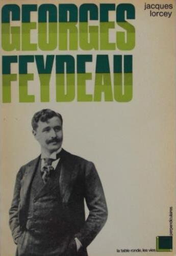 Couverture du livre « Georges feydeau » de Lorcey/Sire aux éditions Table Ronde