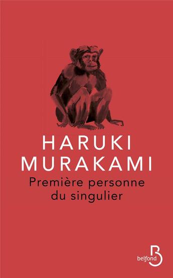 Couverture du livre « Première personne du singulier » de Haruki Murakami aux éditions Belfond