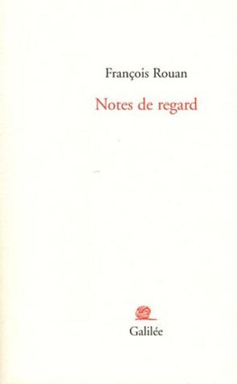 Couverture du livre « Notes de regard » de F Rouan aux éditions Galilee